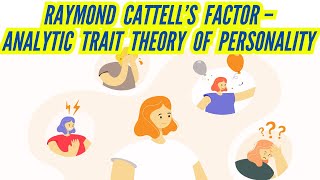 Decoding Cattells Factor Analytic Trait Theory [upl. by Ybba]