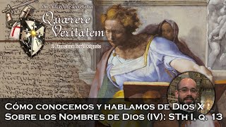 Sobre los Nombres de Dios IV STh I q 13  Quaerere Veritatem 59 [upl. by Trudnak]