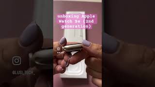 unboxing apple watch Se 2nd generation apple applewatch applewatchse2 [upl. by Kennett]