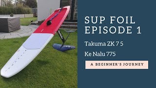 SUP Foiling Episode 1  Takuma ZK Ke Nalu 775 [upl. by Zeb]