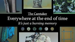 The Caretaker  Its just a burning memory Everywhere at the end of time [upl. by Oicirbaf]