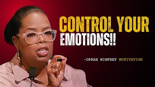 Oprah Winfrey quotControl Your Emotionsquot Oprah Winfrey Best Motivation [upl. by Yna611]