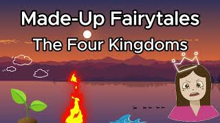 49  MadeUp Fairytale  The Four Kingdoms [upl. by Junette307]