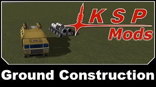 KSP Mods  Ground Construction [upl. by Aicital]