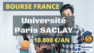 Bourses de luniversité ParisSaclay 2022 10 000€an pour les étudiants internationaux [upl. by Yelreveb]