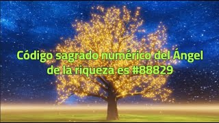 Código sagrado numérico para el ángel de la riqueza 88829 [upl. by Jeffy726]