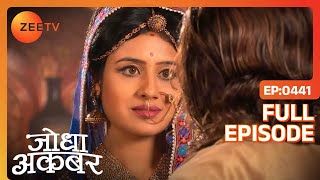 Ep 441  Salim ने याद करि Anarkali की बातें  Jodha Akbar  Zee TV [upl. by Victorine314]