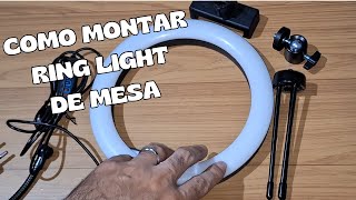 Como MONTAR um RING LIGHT de Mesa [upl. by Inessa]