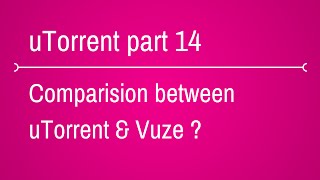 difference and similarities between utorrent and vuze [upl. by Inaliak167]