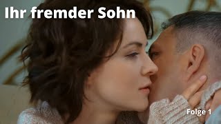 Echte Gefühle Ihr fremder Sohn Folge 1 Romantischer Film Melodrama Liebesfilm [upl. by Ettelocin156]