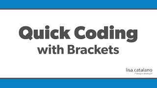 Quick Coding with Brackets Course Introduction [upl. by Ethbun85]