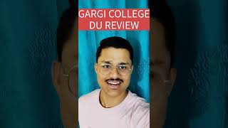 GARGI COLLEGE🔥DELHI UNIVERSITY  GARGI COLLEGE DU REVIEW  PREFERENCE LIST STRATEGY DU du [upl. by Thatcher173]