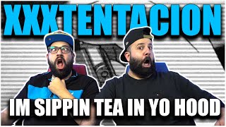 XXXTENTACION  Im Sippin Tea In YoHood Prod RONNYJLISTENUP REACTION [upl. by Lisandra]