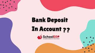 Bank Deposit In Account in School ERP India Softwarequot [upl. by Ynar655]