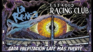 La Renga en Racing  Cada palpitación late más fuerte [upl. by Nare492]