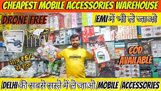 🔥💥Delhi कि सबसे सस्ती Mobile Accessories✅दुकान न होने पे दुकान भी मिलेगी😱Cheapest Mobile Accessories [upl. by Hpesoy869]