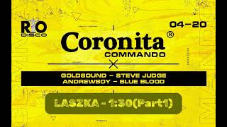 Coronita Commando 20240420  RIO DISCO  LASZKA Part1 [upl. by Notterb]