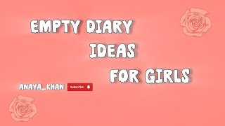 Empty diary ideas Aesthetic journaling ideas for girls  Anaya Khan [upl. by Ariamoy]