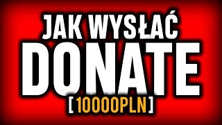 JAK WYSŁAĆ FAKE DONATE 10000PLN [upl. by Harraf]