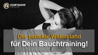 Der perfekte Widerstand für Dein Bauchtraining [upl. by Ahron77]