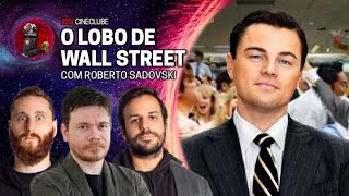 CineClube O LOBO DE WALL STREET com Roberto Sadovski  Planeta Podcast Ep 551 [upl. by Ttekcirc834]