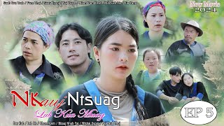 Nkauj Ntsuag Lub Kua Muag Part 5  Movie Tawm Tshiab  11192024 [upl. by Cooke]