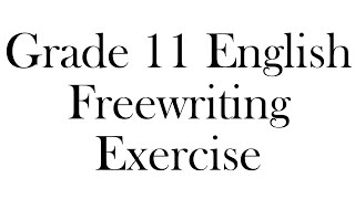 Freewriting exercise  Class 11  English [upl. by Anaujit]