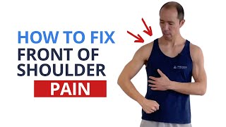 4 Exercises to Fix Front Shoulder Pain for GOOD [upl. by Einapets]