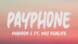 Maroon 5 Ft Wiz Khalifa  Payphone Lyrics [upl. by Niwrehs134]