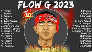 Flow G 2023 Songs 2023  Flow G 2023 Music Of All Time  Flow G 2023 Top Songs 2023 [upl. by Verger]