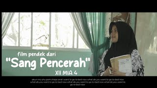 FILM PENDEKquotSANG PENCERAHquot SMAN4KARIMUN XII MIA 4 [upl. by Romalda332]