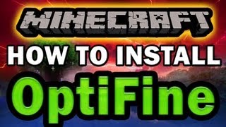 Minecraft How To Install OptiFine 123 [upl. by Anwahsar55]