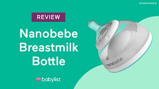 Nanobebe Breastmilk Bottle Review  Babylist [upl. by Hairacaz]