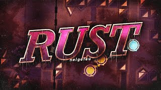 NEW HARDEST  RUST by neigefeu 100  Geometry Dash [upl. by Griffie]