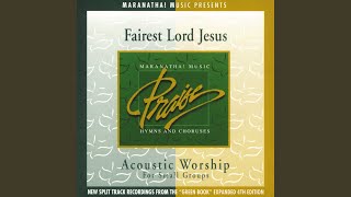 Fairest Lord Jesus [upl. by Eigger]