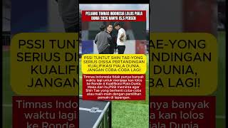 PSSI TUNTUT SHIN TAEYONG SERIUSJANGAN COBACOBA LAGI [upl. by Fauver876]