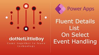 Part 5Fluent Details List  On Select Event Handler Power Apps  Custom Page  Canvas App Tutorial [upl. by Niarbo]