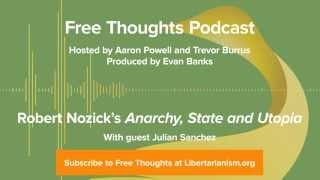 Ep 3 Robert Nozicks quotAnarchy State and Utopiaquot with Julian Sanchez [upl. by Necaj]