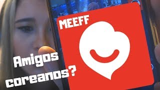 MEEFF TINDER COREANO  Aplicativo para fazer amigos coreanos [upl. by De Witt205]