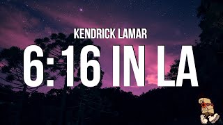 Kendrick Lamar  616 IN LA Drake Diss Lyrics [upl. by Treblihp59]