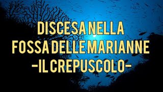 DISCESA NEGLI ABISSI  Il crepuscolo [upl. by Berky]