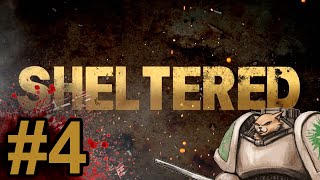 Sheltered Gameplay  Lets Play  I Hope I Die Part 4 [upl. by Barlow]