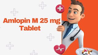 Amlopin M 25 mg Tablet [upl. by Abby]