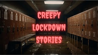 3 Creepy Lockdown Stories That Will Haunt You [upl. by Gratianna]