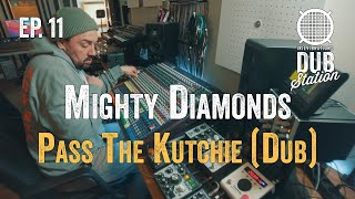 Mighty Diamonds  Pass The Kutchie DUB 🎛️ DUBSTATION  Ep11 [upl. by Reggis]