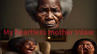 The heartless mother Inlaw [upl. by Kerns]