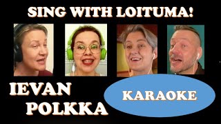 IEVAN POLKKA KARAOKE – Sing with Loituma [upl. by Shiroma]