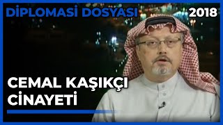 Diplomasi Dosyası Cemal Kaşıkçı Cinayeti  20102018 [upl. by Ecnerrat]