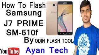 How To Flash Samsung J7 Prime SM610f By Odin Flash Tool [upl. by Lechner]