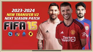 FIFA 2015  NEXT SEASONPATCH NEW TRANSFER 232024  71123  PC [upl. by Wilscam]